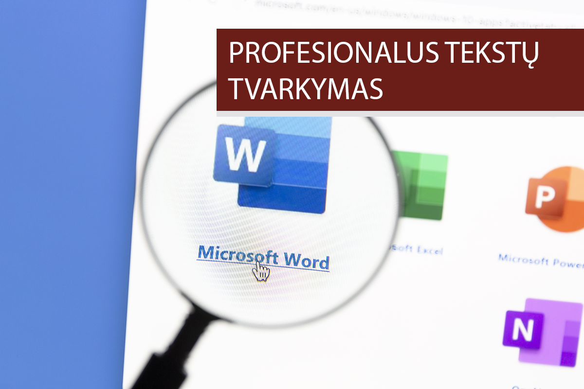 „Microsoft Word“ – profesionalus tekstų tvarkymas (pažengusiems)